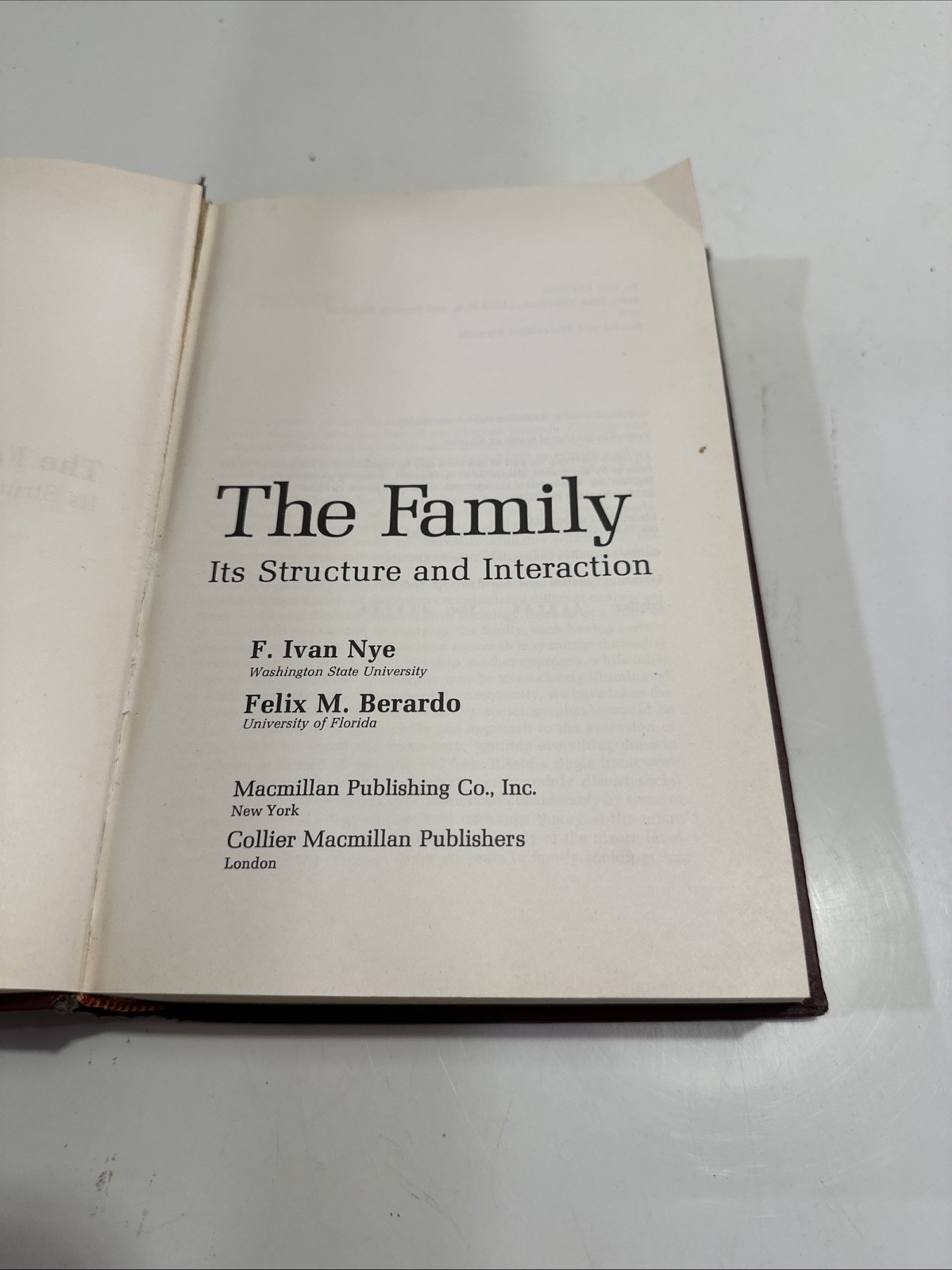 The Family: Its Structure and Interaction. Nye, F. Ivan and Felix M. Berardo