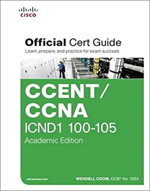 CCENT/CCNA ICND1 100-105 Official Cert Guide, Academic Edition We