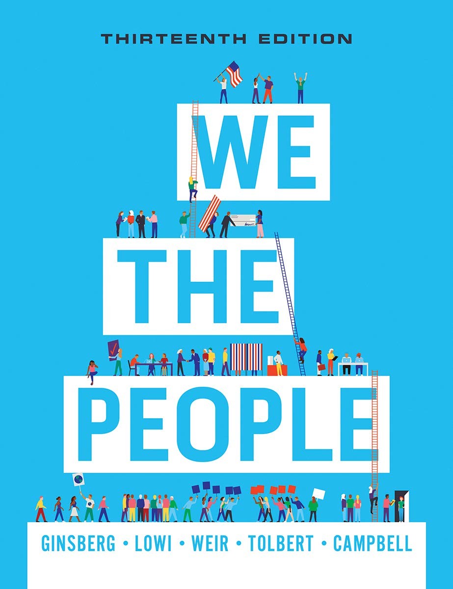 We the People: An Introduction to American Politics