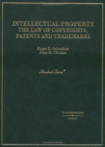 Intellectual Property: The Law of Copyrights, Patents and Trademarks (Hornbo…