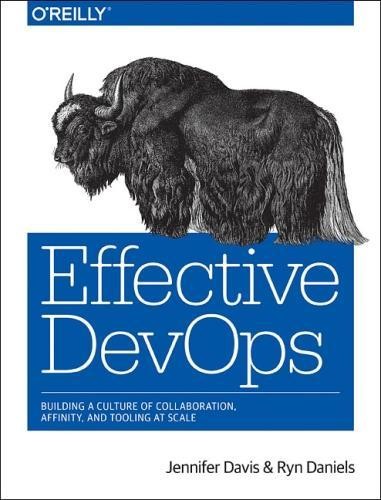 Jennifer Davis Ryn Daniels Effective DevOps (Paperback) (UK IMPORT)