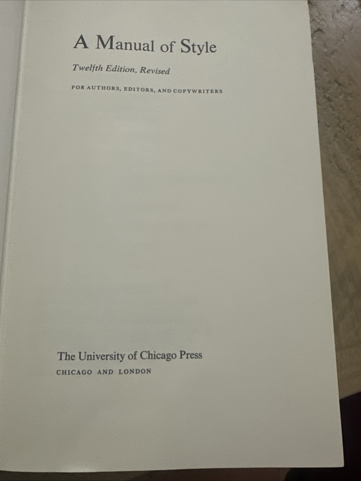 Chicago Manual of Style, 12th Edition by The University of Chicago HCDJ 1969