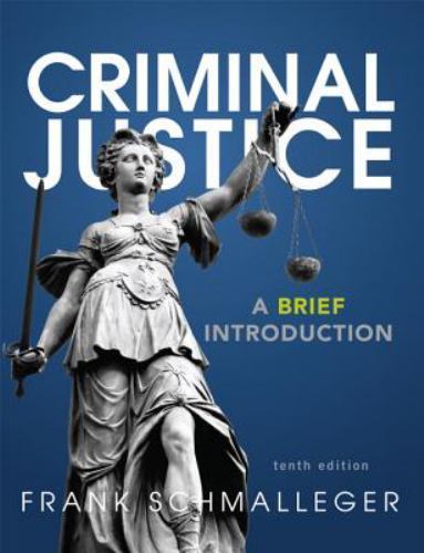 Criminal Justice : A Brief Introduction by Frank J. Schmalleger (2013, Trade…
