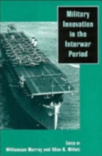 Military Innovation in the Interwar Period –