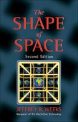 Chapman and Hall/Crc Pure and Applied Mathematics Ser.: Shape of Space : How…
