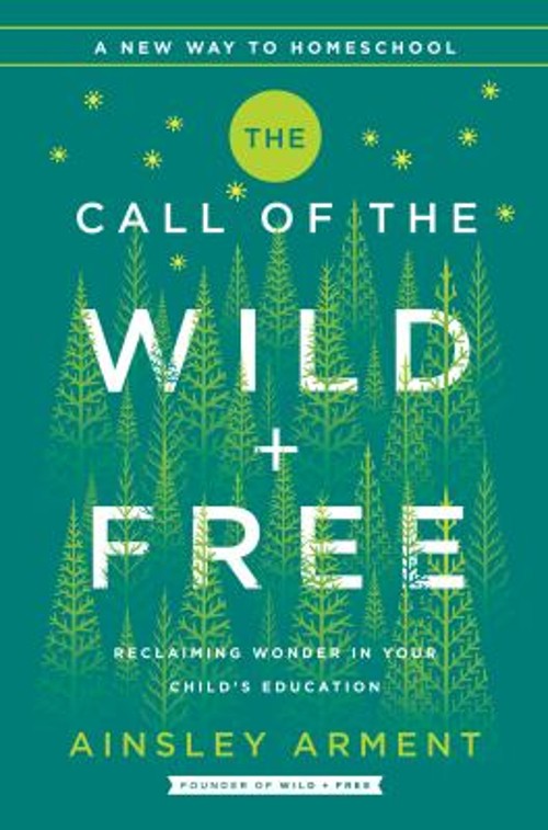 The Call of the Wild and Free : Reclaiming the Wonder in Your Chi