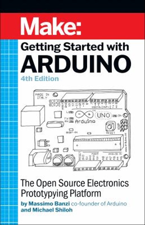 Getting Started with Arduino : The Open Source Electronics Protot