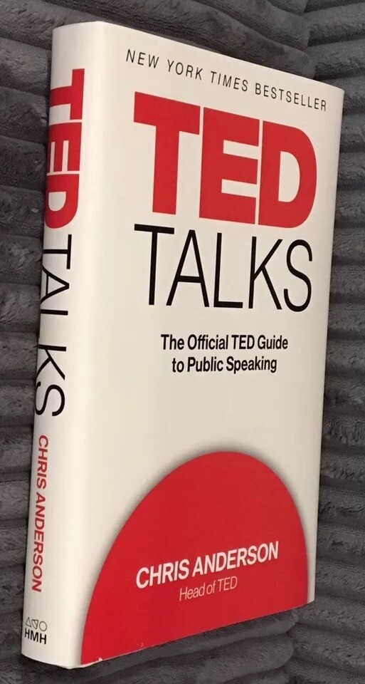 TED Talks : The Official TED Guide to Public Speaking by Chris J. Anderson…