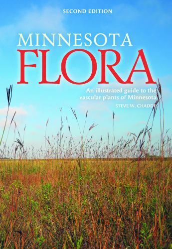 Minnesota Flora: An Illustrated Guide to the Vascular Plants of Minnesota, Chadd