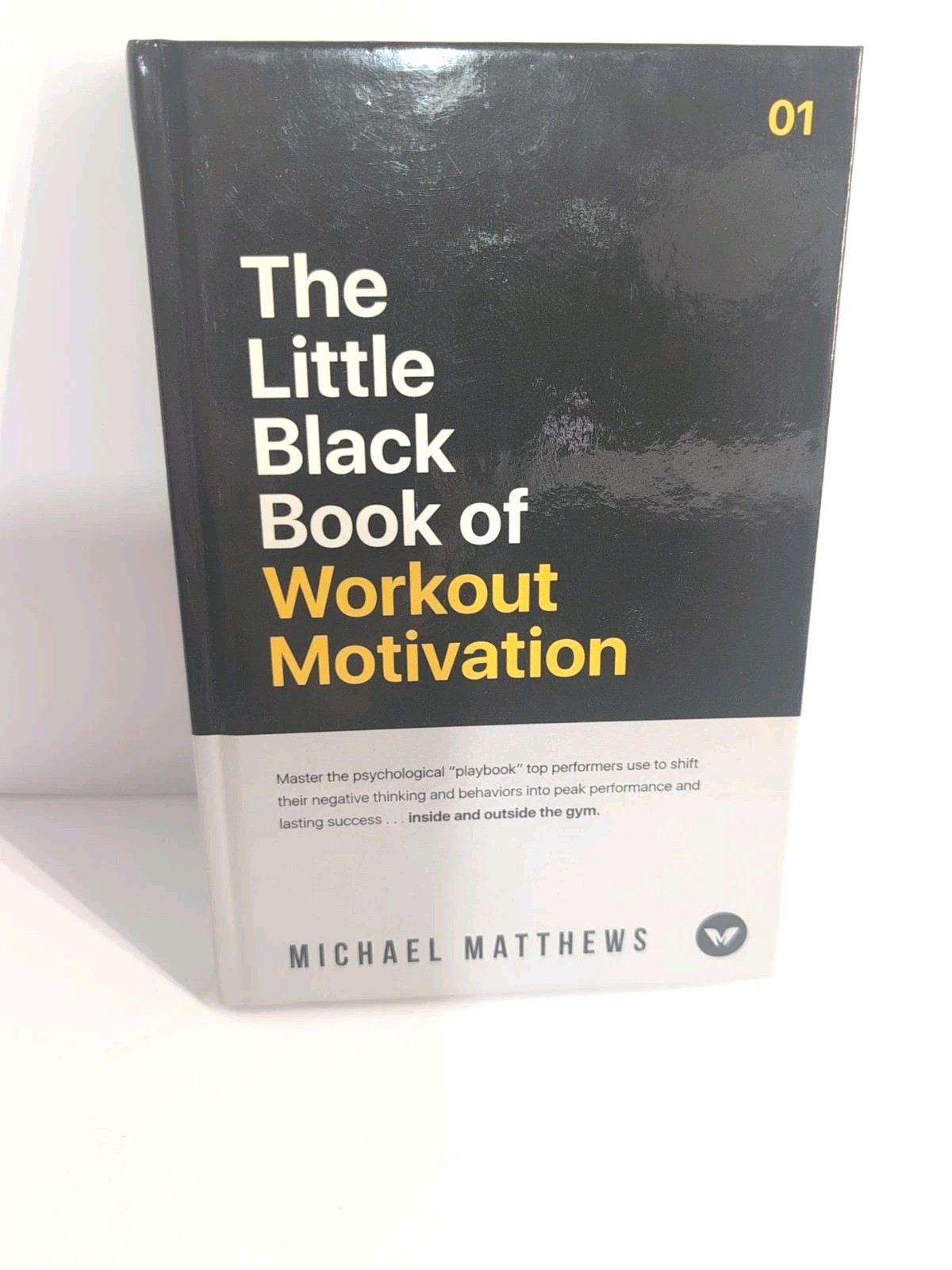 THE LITTLE BLACK BOOK OF WORKOUT MOTIVATION By Michael Matthews – Hardcover NEW