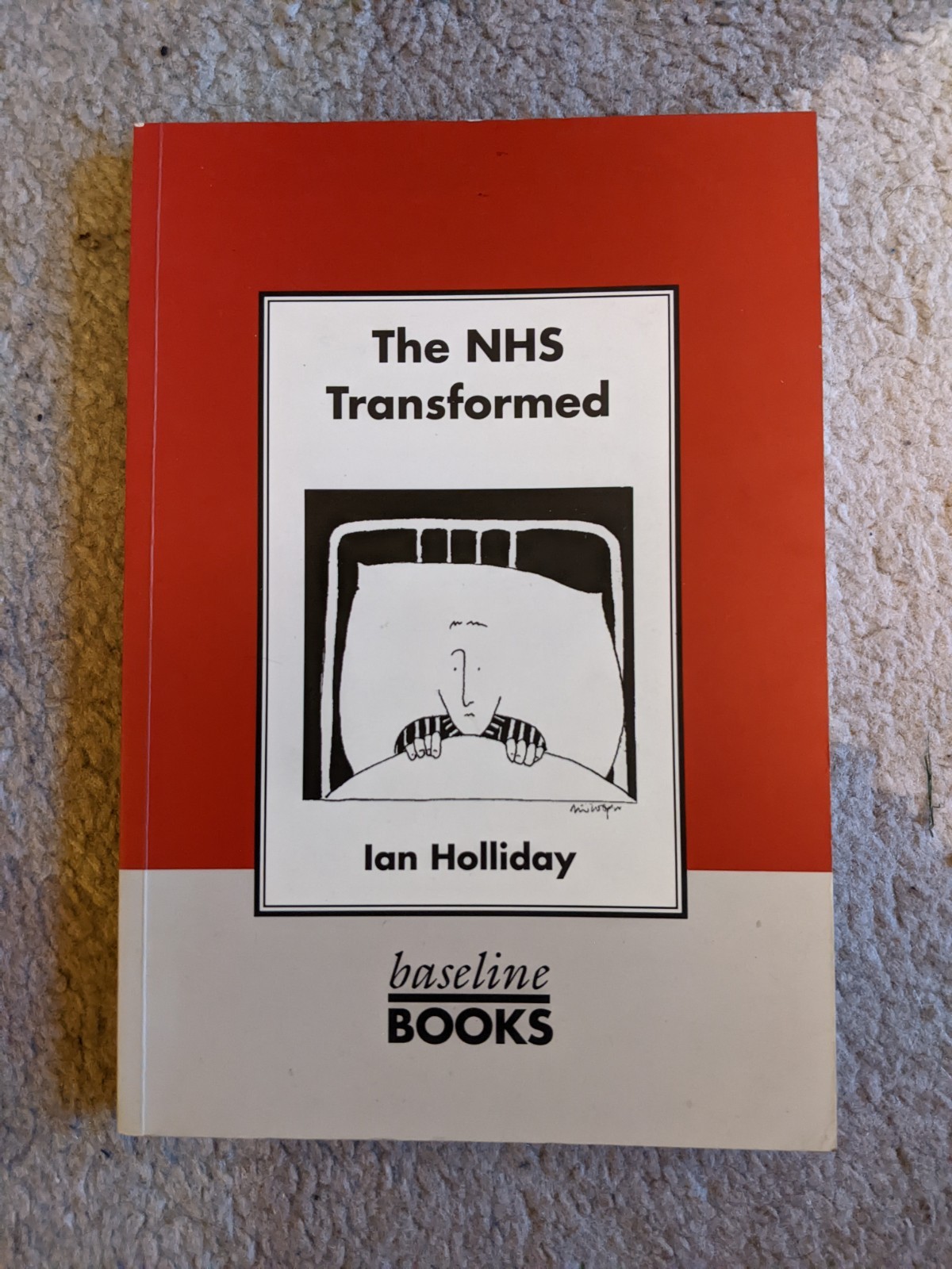The NHS Transformed – Ian Holliday – Baseline Books used vgc 1992 110 pages