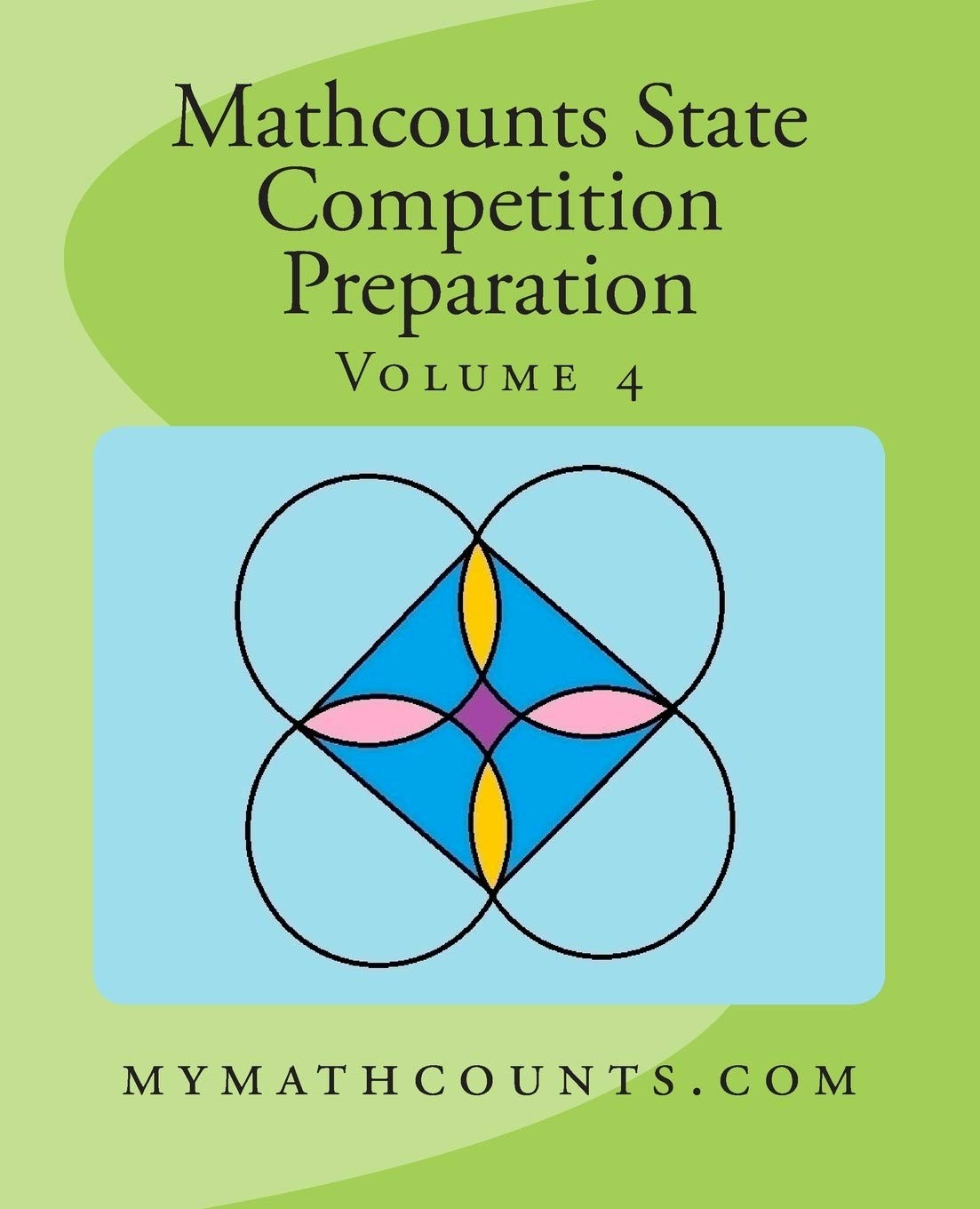 Mathcounts State Competition Preparation Volume 4 (Mathcounts State Competit…