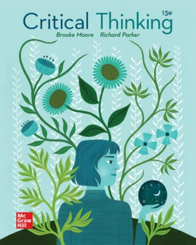 Critical Thinking 13th Edition by Richard Parker and Brooke Noel Moore