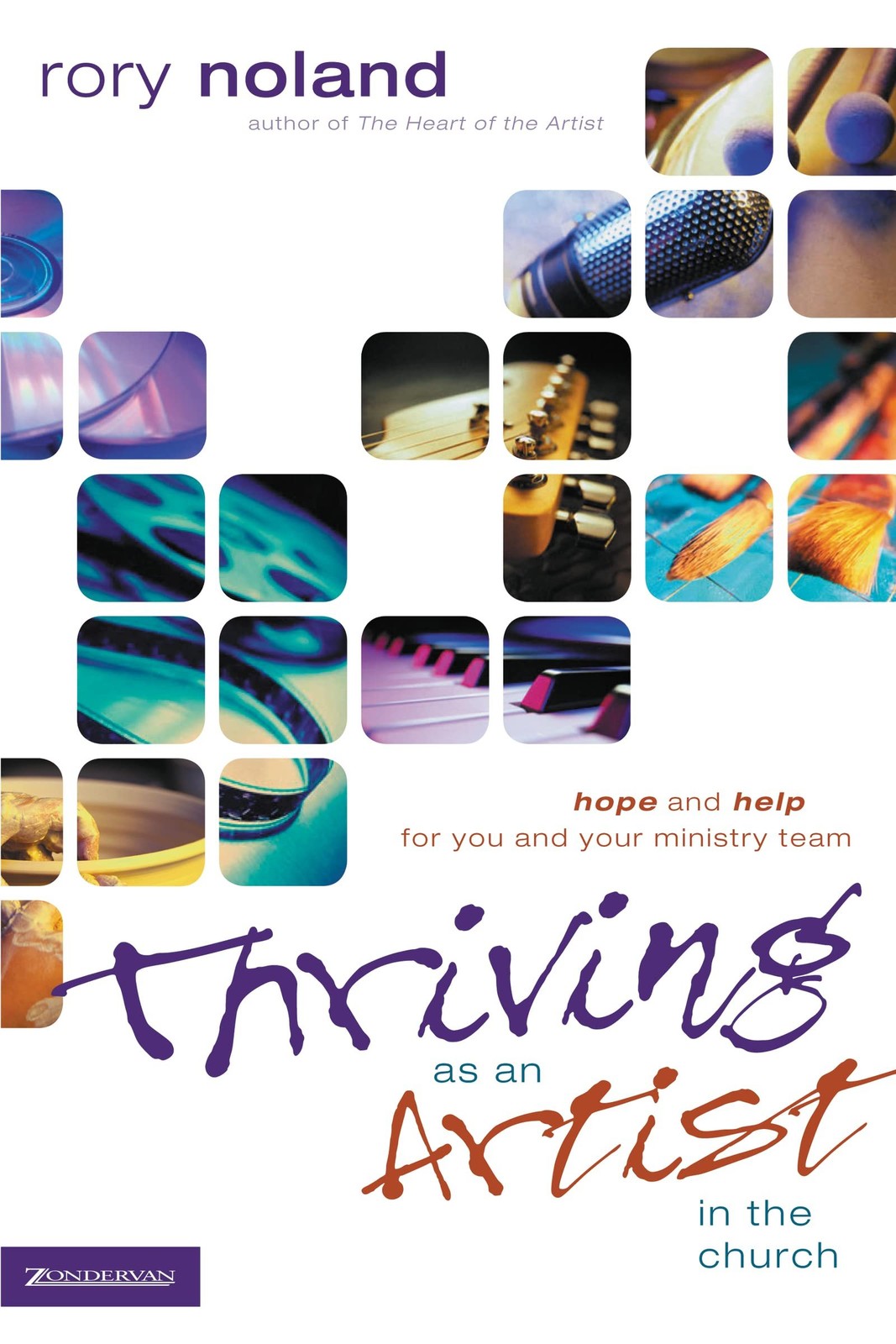 Thriving as an Artist in the Church: Hope and Help for You and Your Ministry…