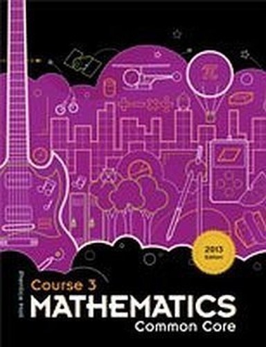 Prentice Hall Mathematics Course 3 Common Core, Teac…