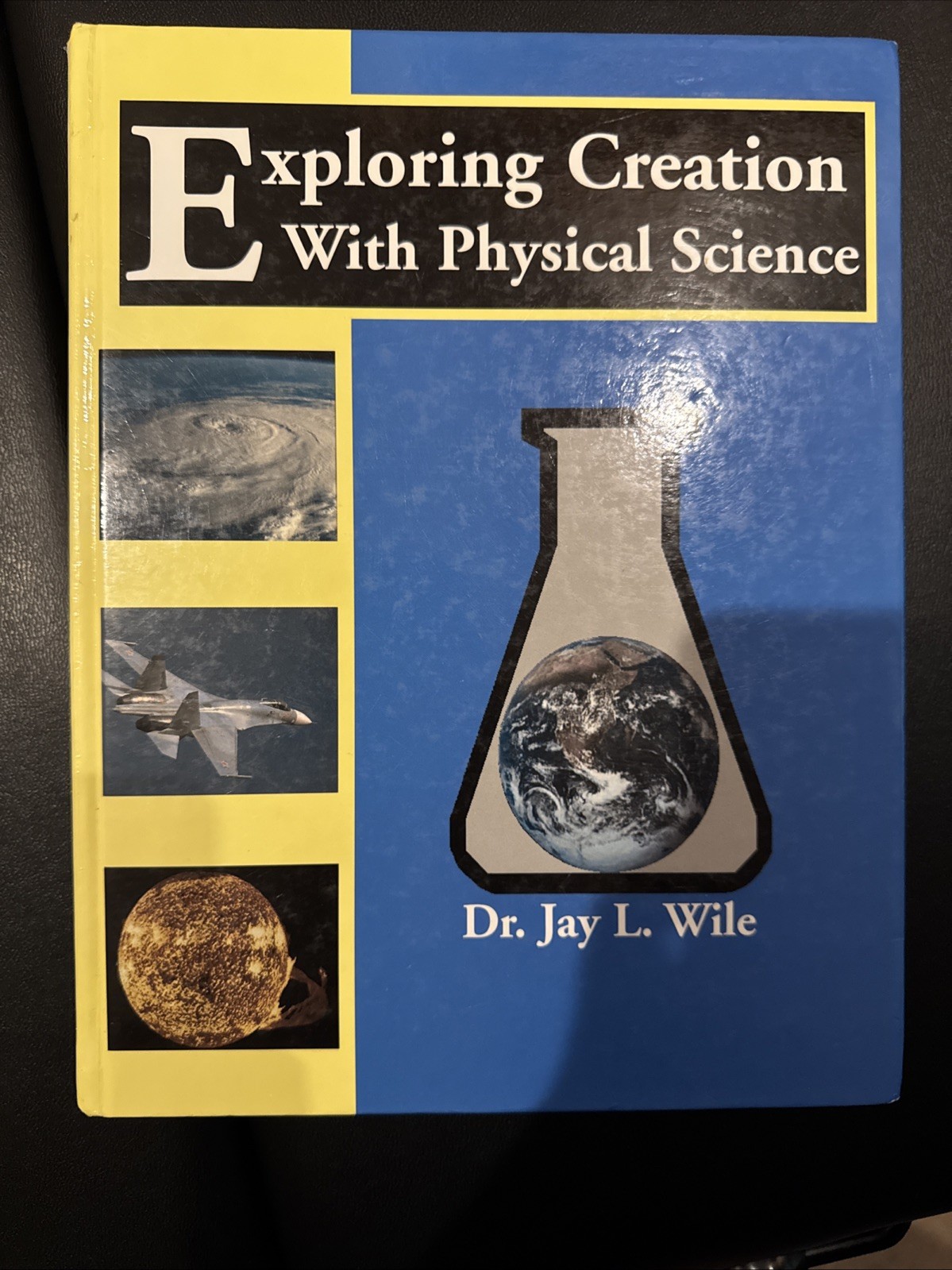 Exploring Creation With Physical Science Jay L. Wile Hardcover (2000)
