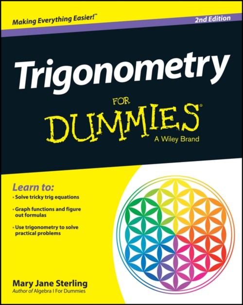 Trigonometry for Dummies Paperback Mary Jane Sterling