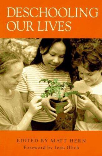 Deschooling Our Lives – paperback, 9780865713420, Matt Editor Hern