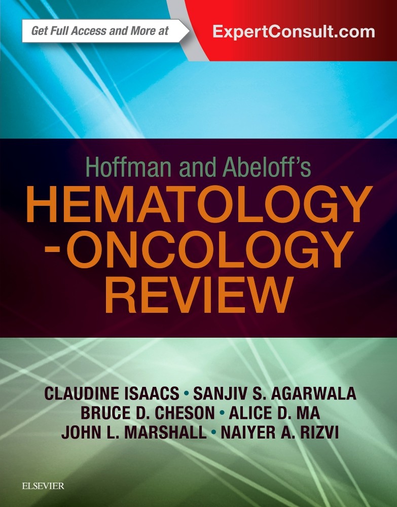 Hoffman and Abeloff’s Hematology-Oncology Review