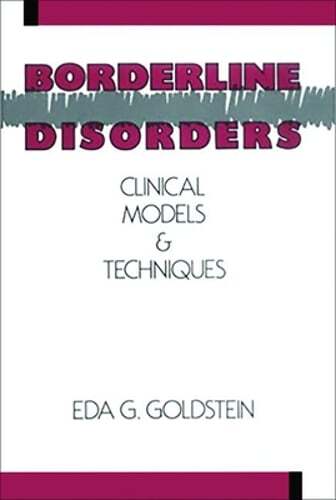 Borderline Disorders: Clinical Models and Techniques by Dsw Goldstein, Eda G