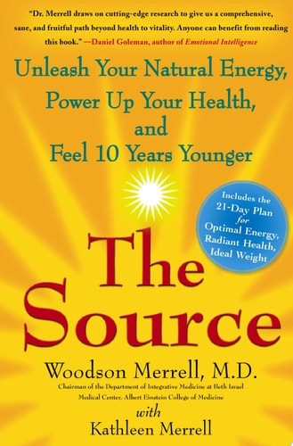 The Source: Unleash Your Natural Energy, Power Up Your Health, and Feel 10 Years