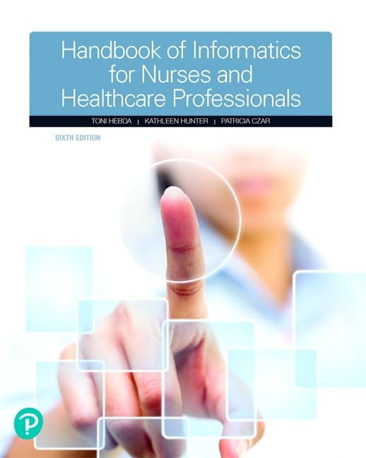 Handbook of Informatics for Nurses & Healthcare Professionals by Toni Hebda