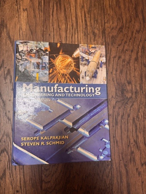 Manufacturing Engineering and Technology by Steven Schmid and Serope Kalpakjian