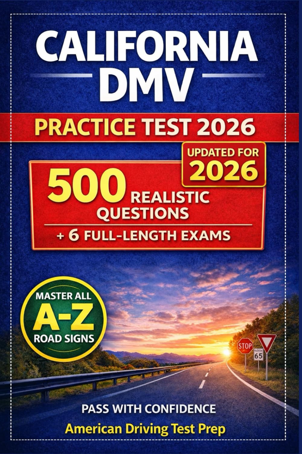 California DMV Practice Test 2026: The Complete Study Guide with 500 Realistic Q