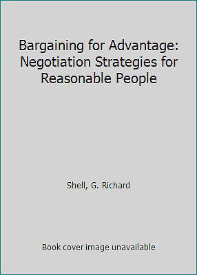 Bargaining for Advantage: Negotiation Strategies for Reasonable People