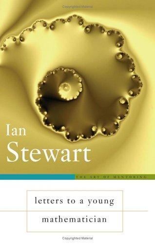 Art of Mentoring Ser.: Letters to a Young Mathematician by Ian Stewart (2006,…