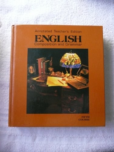 ENGLISH COMPOSITION & GRAMMAR: GRADE 11 ANNOTATED By John E. Warriner EXCELLENT