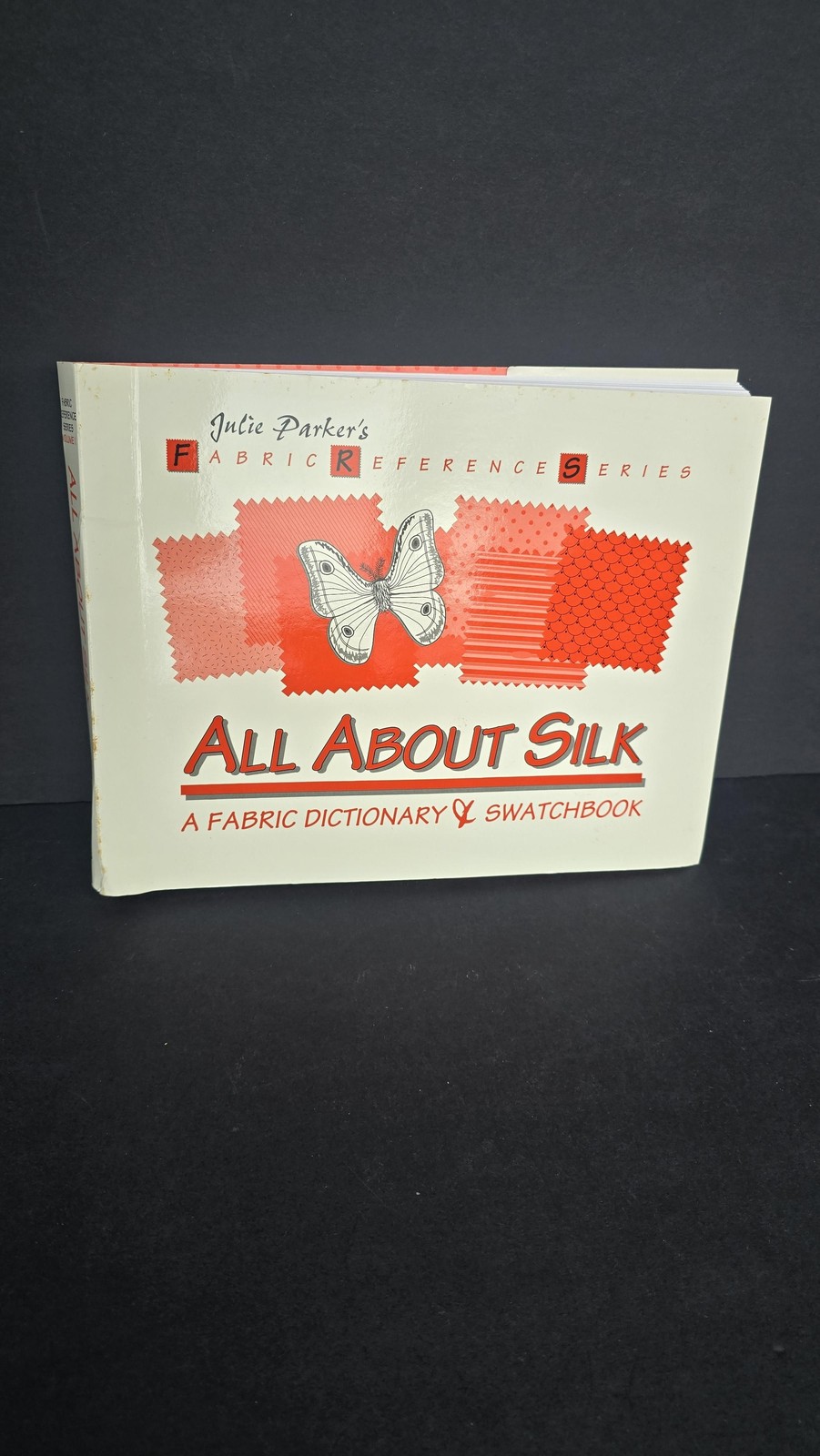 All About Silk Julie Parker Fabric Dictionary Swatchbook Spiral Paperback Sewing