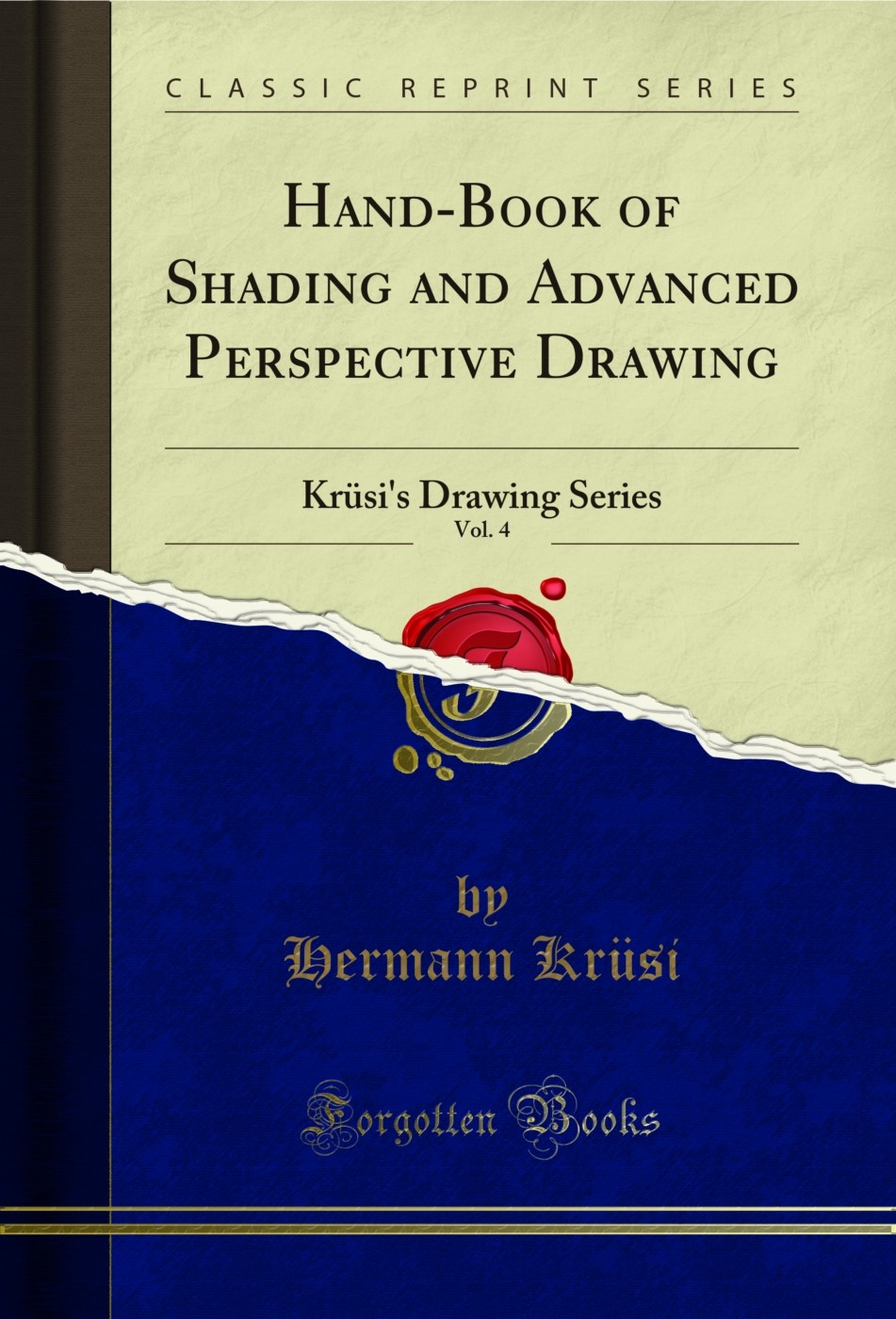 Hand-Book of Shading and Advanced Perspective Drawing, Vol. 4 (Classic Reprint)