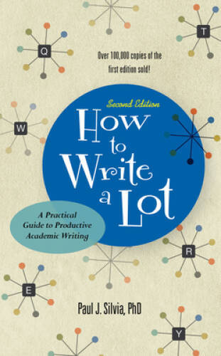 How to Write a Lot: A Practical Guide to Productive Academic Writing – GOOD