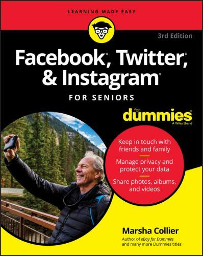 Facebook, Twitter, & Instagram for Seniors for Dummies by Collier, Marsha