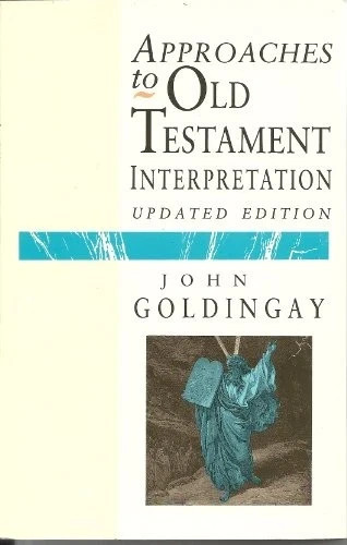 Approaches To Old Testament Interpretation (Updated) | John Goldingay