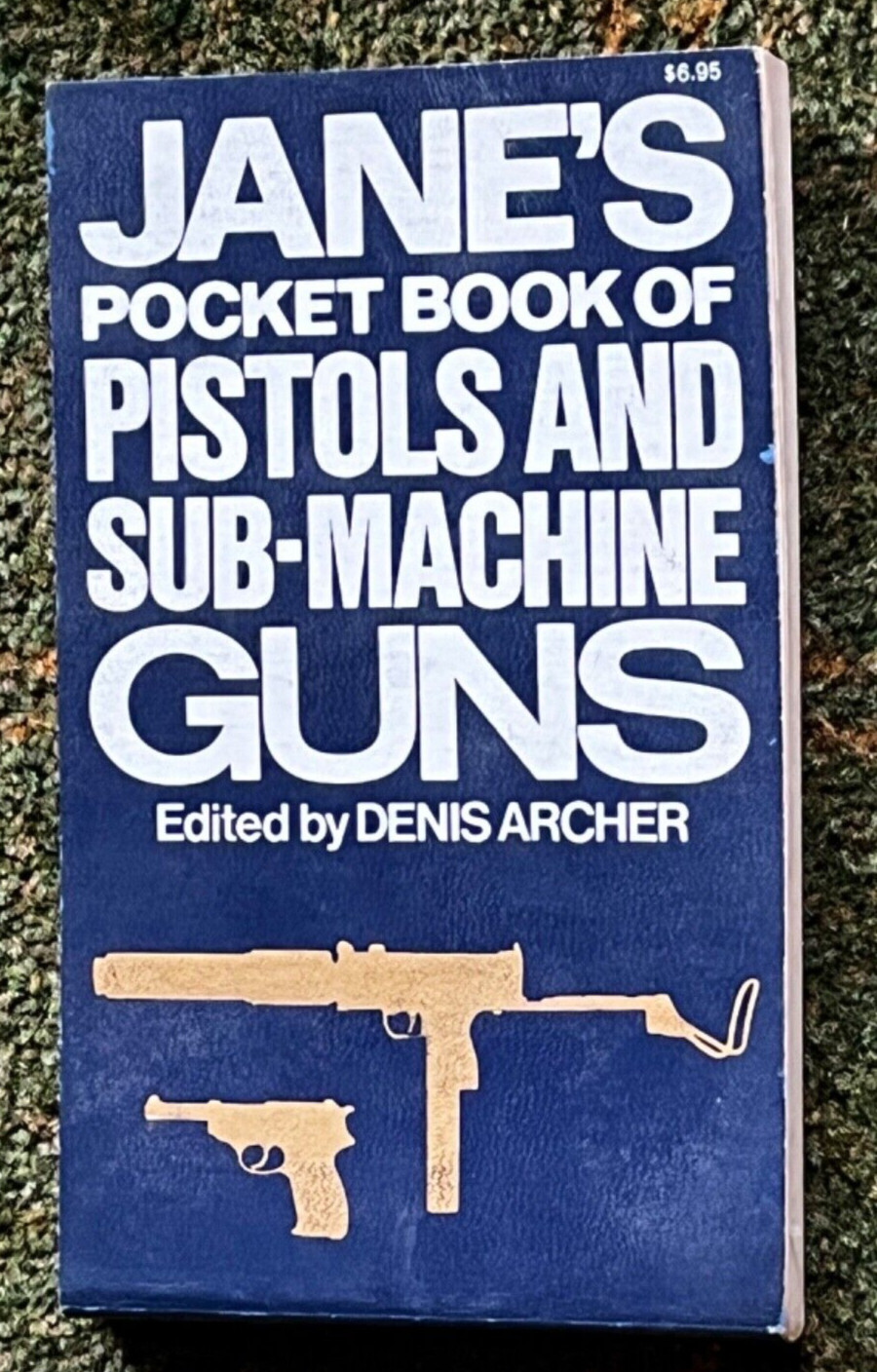 JANES’S POCKET BOOK OF PISTOLS & SUB-MACHINE GUNS-BY DENIS ARCHER-FIRST EDITION