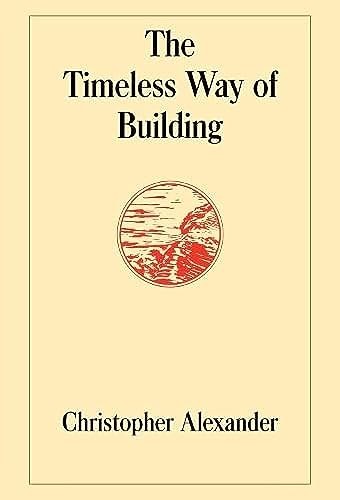 The Timeless Way of Building by Alexander