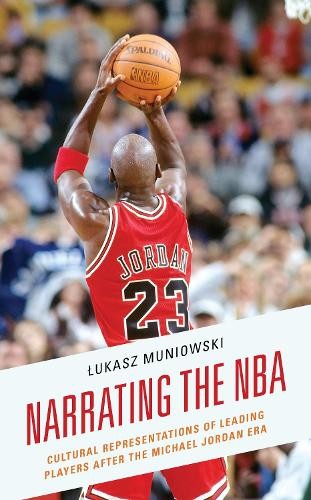 Lukasz Muniowski Narrating the NBA (Hardback) (UK IMPORT)