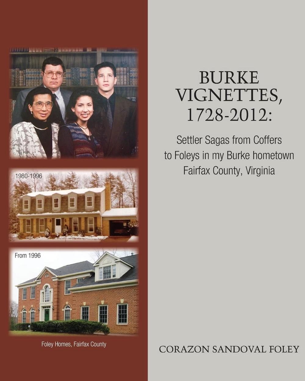 Burke Vignettes, 1728 – 2012: Settler Sagas From Coffers to Foleys In My Hometow