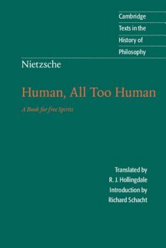 Nietzsche: Human, All Too Human: A Book for Free Spirits (Cambridge Texts – GOOD