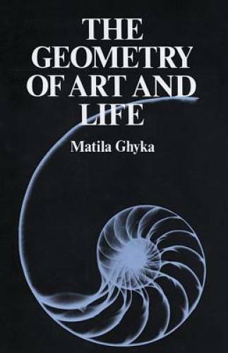 The Geometry of Art and Life – Paperback By Ghyka, Matila – GOOD