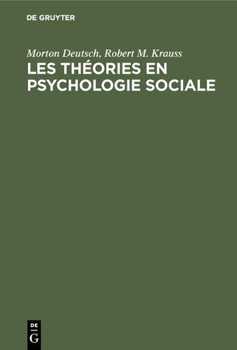 Morton Deutsch Robert M Krauss Les théories en psychologie sociale (Hardback)