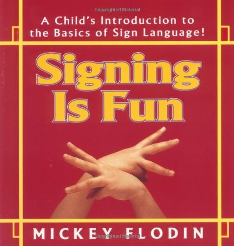 Signing Is Fun (Perigee) by Mickey Flodin