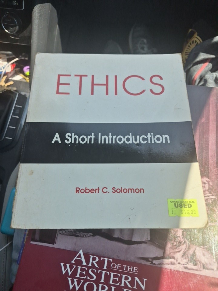 Ethics : A Short Introduction by Robert C. Solomon (1992,)